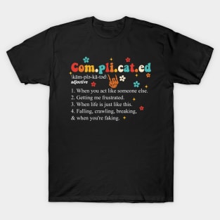 Com.pli.cat.ed \kam-plə-ka-təd\ Adjective Definition T-Shirt